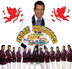 ¿Necesitas saber cual es el precio de Jorge Domínguez y su grupo Super Class? Solicita informes, contrataciones, somo promotores autorizados.